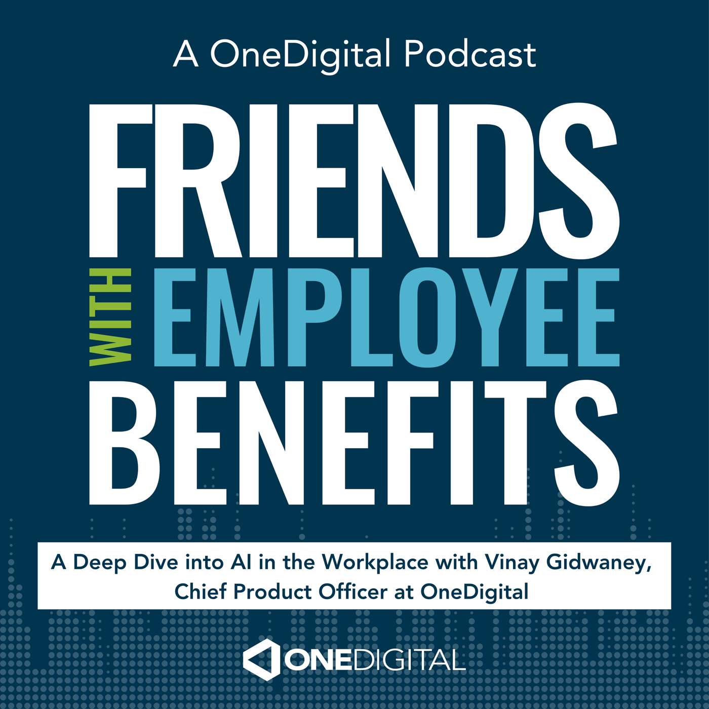 A Deep Dive into AI in the Workplace with Vinay Gidwaney, Chief Product Officer at OneDigital