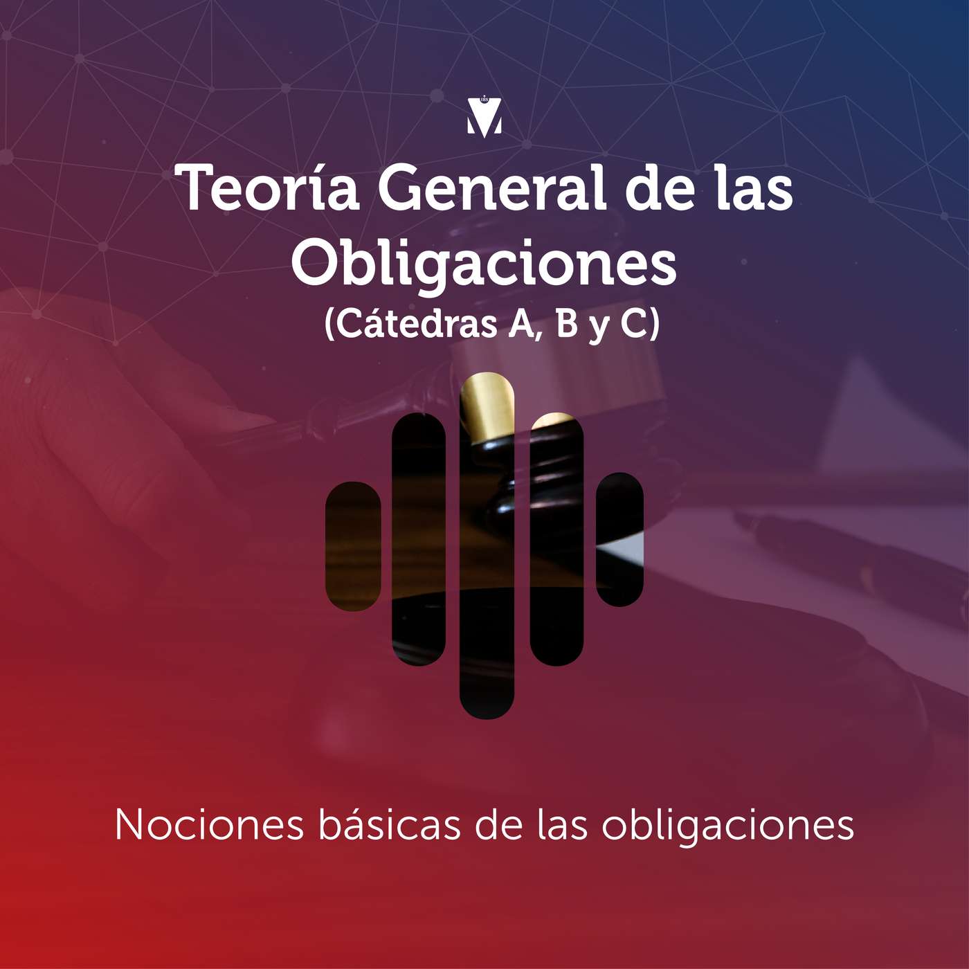 1 - TEORÍA GENERAL DE LAS OBLIGACIONES - CÁTEDRA A, B y C: Nociones básicas de las obligaciones episode artwork