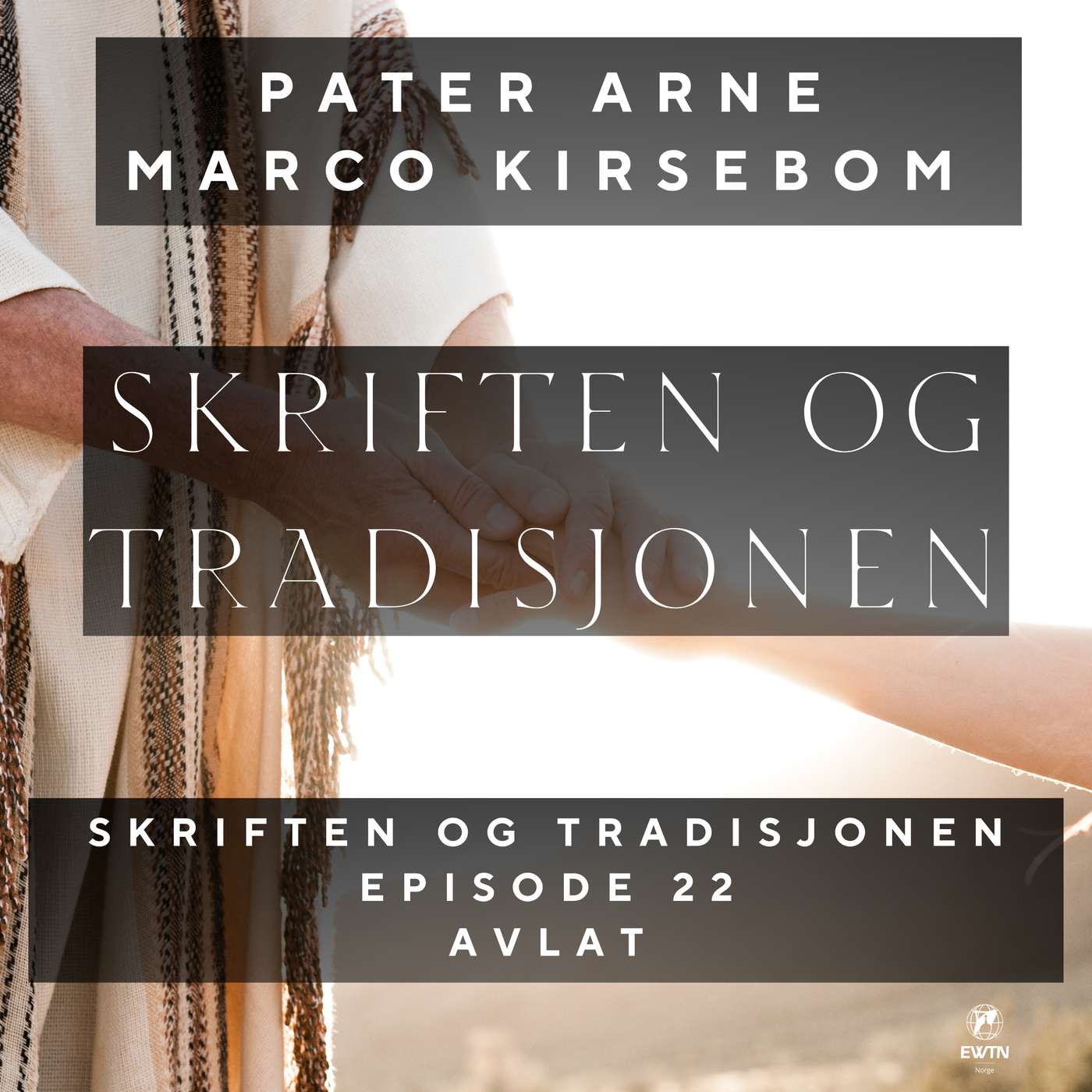 Skriften og Tradisjonen | Episode 22 – Avlat
