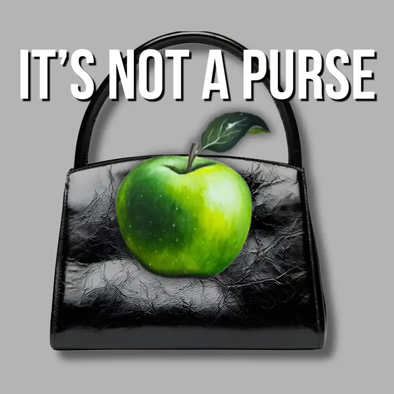 It's Not a Purse