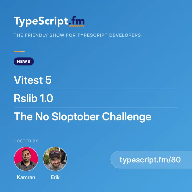 Vitest 5, rslib 1.0, and the No Sloptober Challenge | News | Ep 80