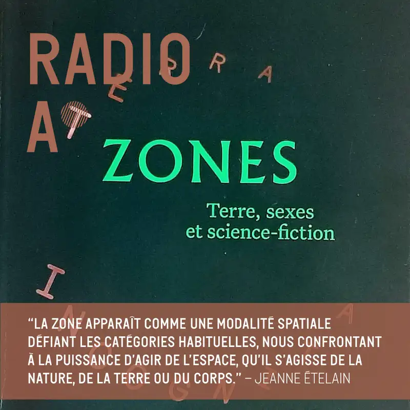 "Zones. Terre, sexes et science-fiction", de Jeanne Etelain, par Bérénice Gagne (2/2)