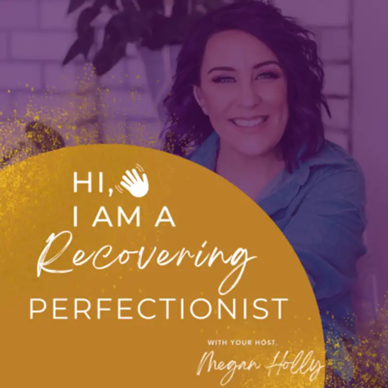 Hi, I am a Recovering Perfectionist