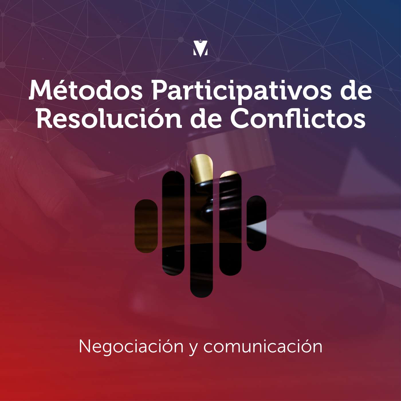 2 - MÉTODOS PARTICIPATIVOS DE RESOLUCIÓN DE CONFLICTOS: Negociación y comunicación episode artwork