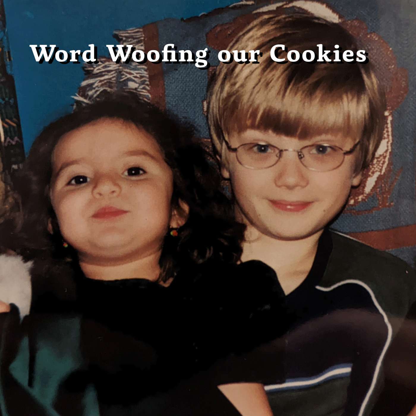 Word Woofing our Cookies with my Cousin Sofia episode artwork