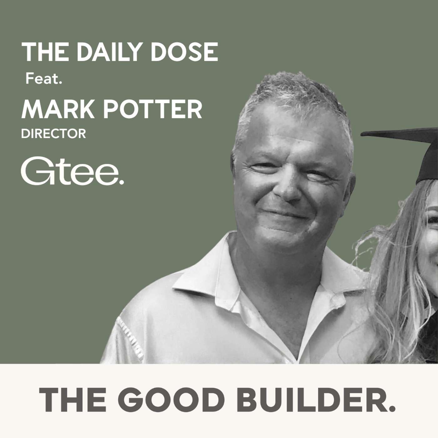 The Daily Dose #181 | Why Every Builder Needs Gtee: Mark Potter’s Journey and the Platform Changing Post-Handover Forever