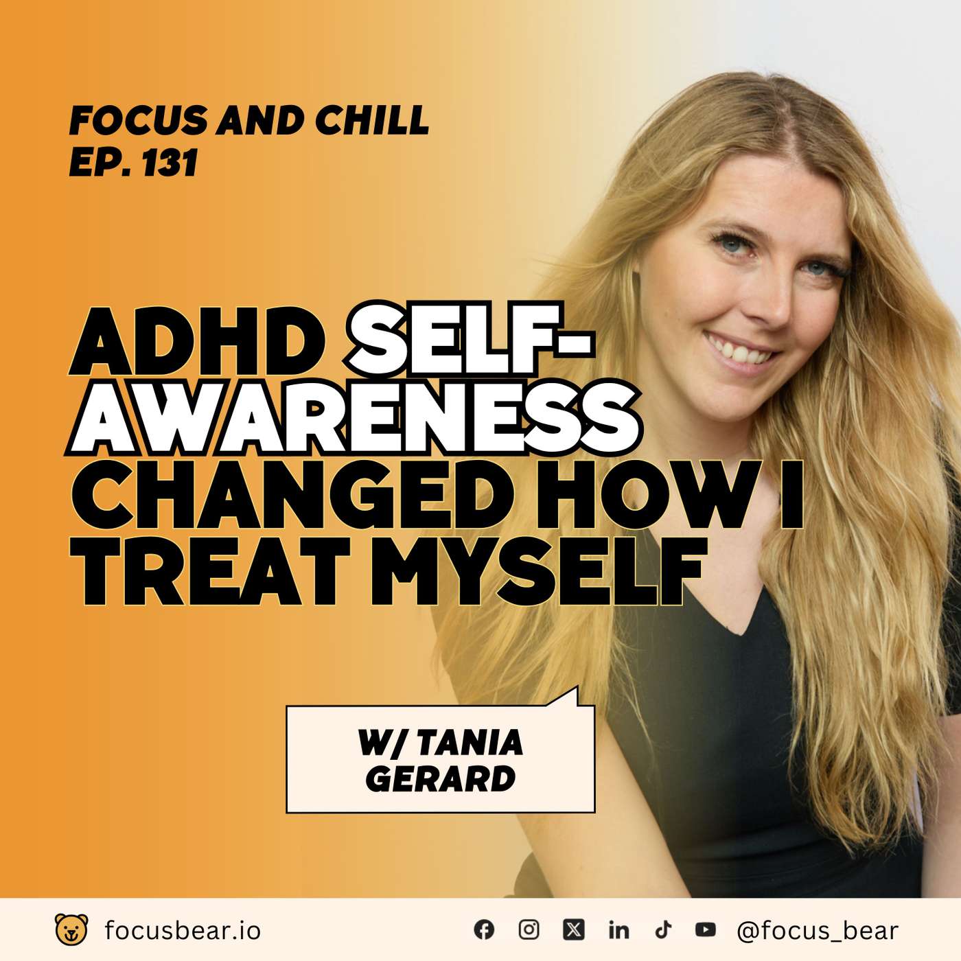 ADHD Self-Awareness and the Relief of Self-Acceptance - Ep 131 with Tania Gerard ADHD Self-Awareness and the Relief of Self-Acceptance - Ep 131 with Tania Gerard
