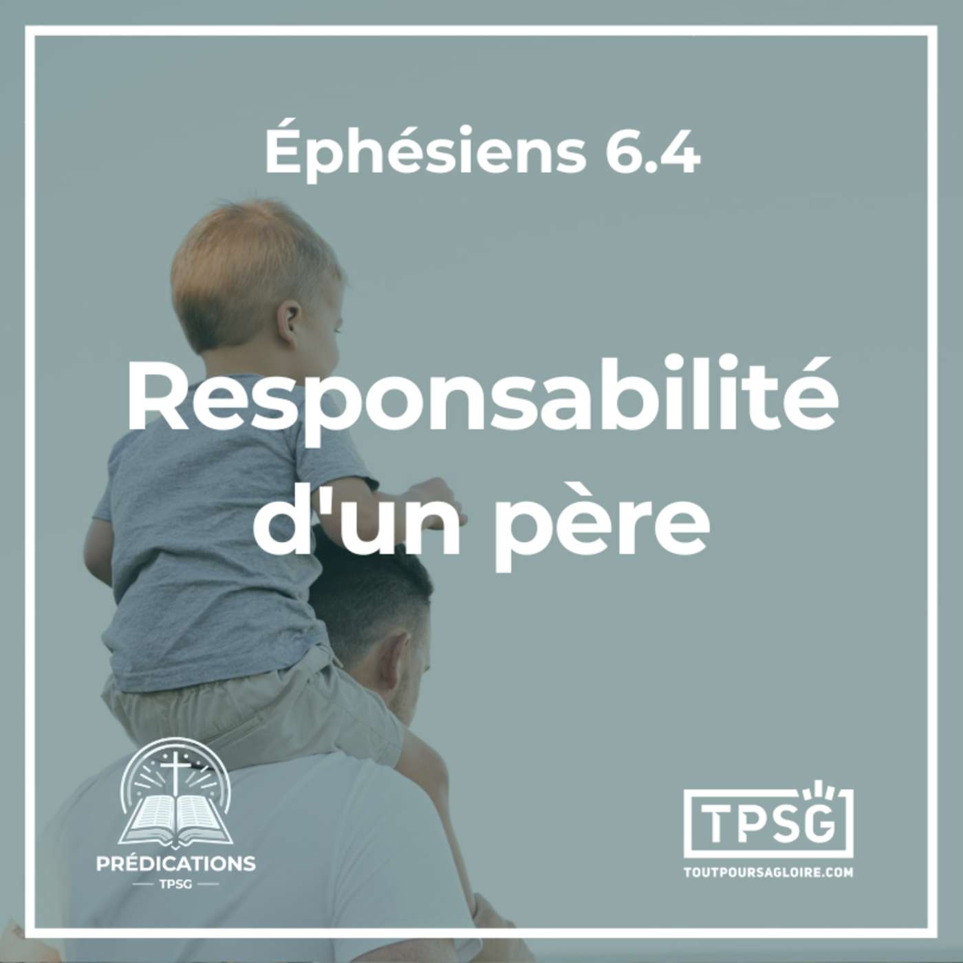 F. Varak | La responsabilité d'un père (Éphésiens 6.4)