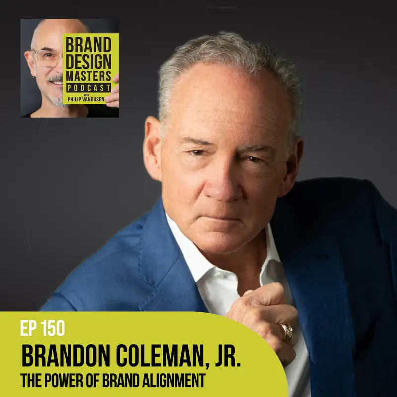 The Power of Brand Alignment with Brandon Coleman, Jr.