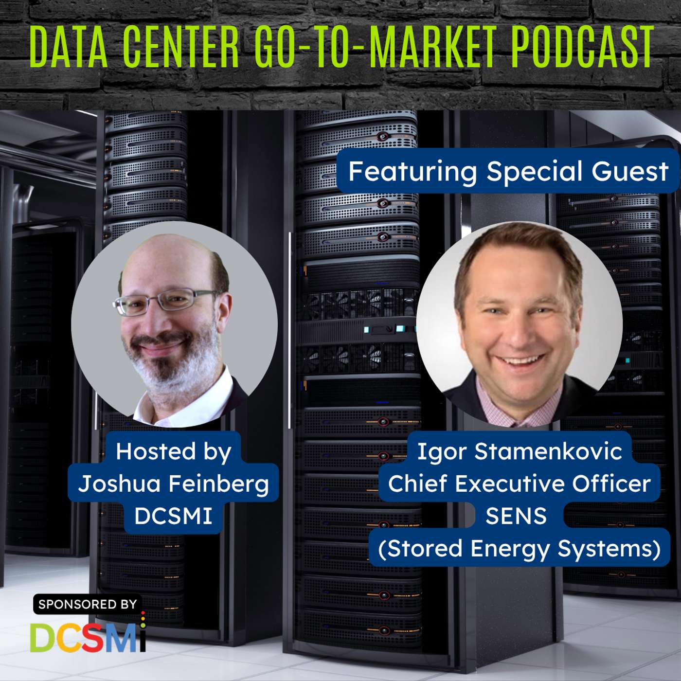 Ep. 201 Igor Stamenkovic, Chief Executive Officer of SENS (Stored Energy Systems) | Data Center Go-to-Market Podcast episode artwork