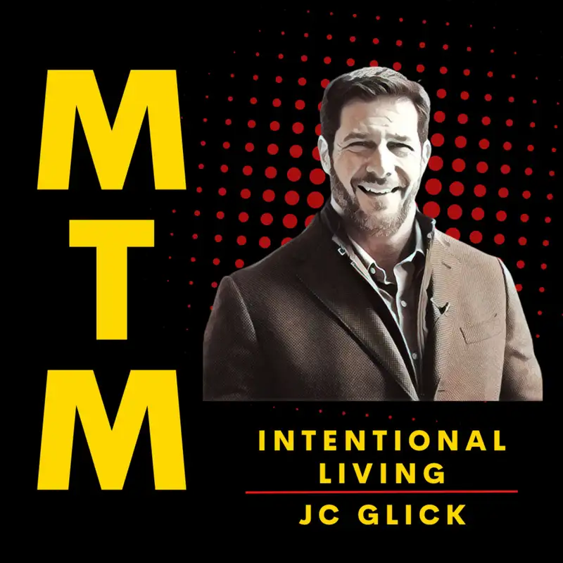 JC Glick: Intentional Living