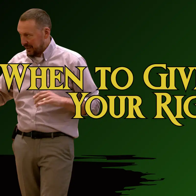 When to Give Up Your Rights (Sneaky Lies 6 - Pastor Tim)