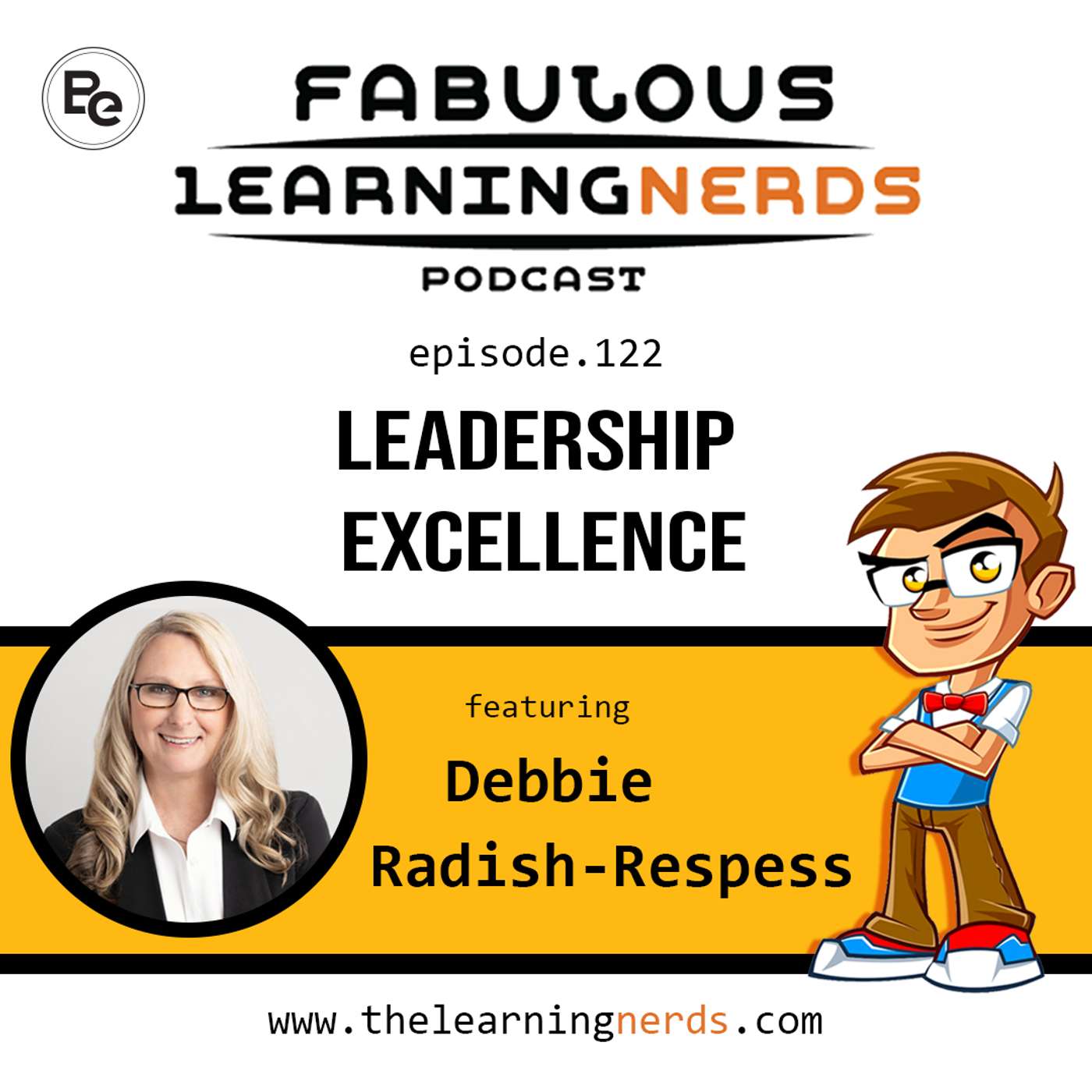 122- Leadership Excellence featuring Debbie Radish-Respess