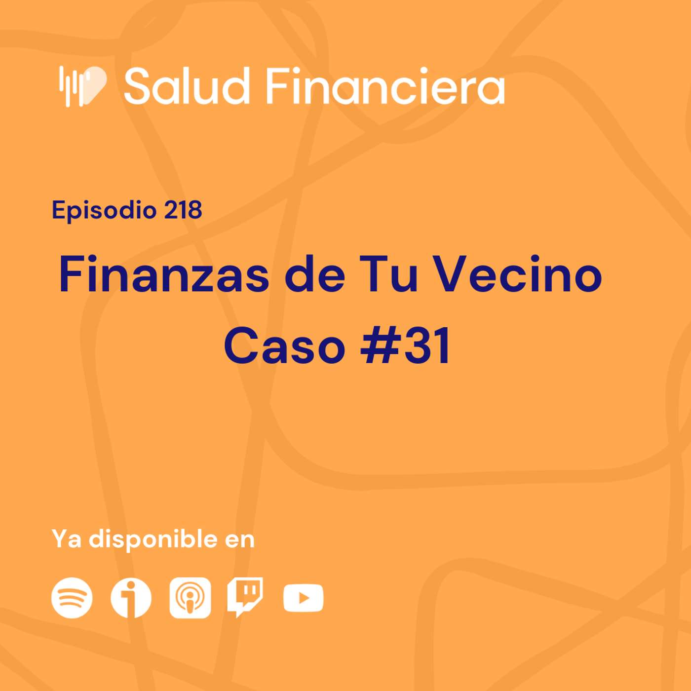 Salud Financiera #218: Las Finanzas de Tu Vecino 31