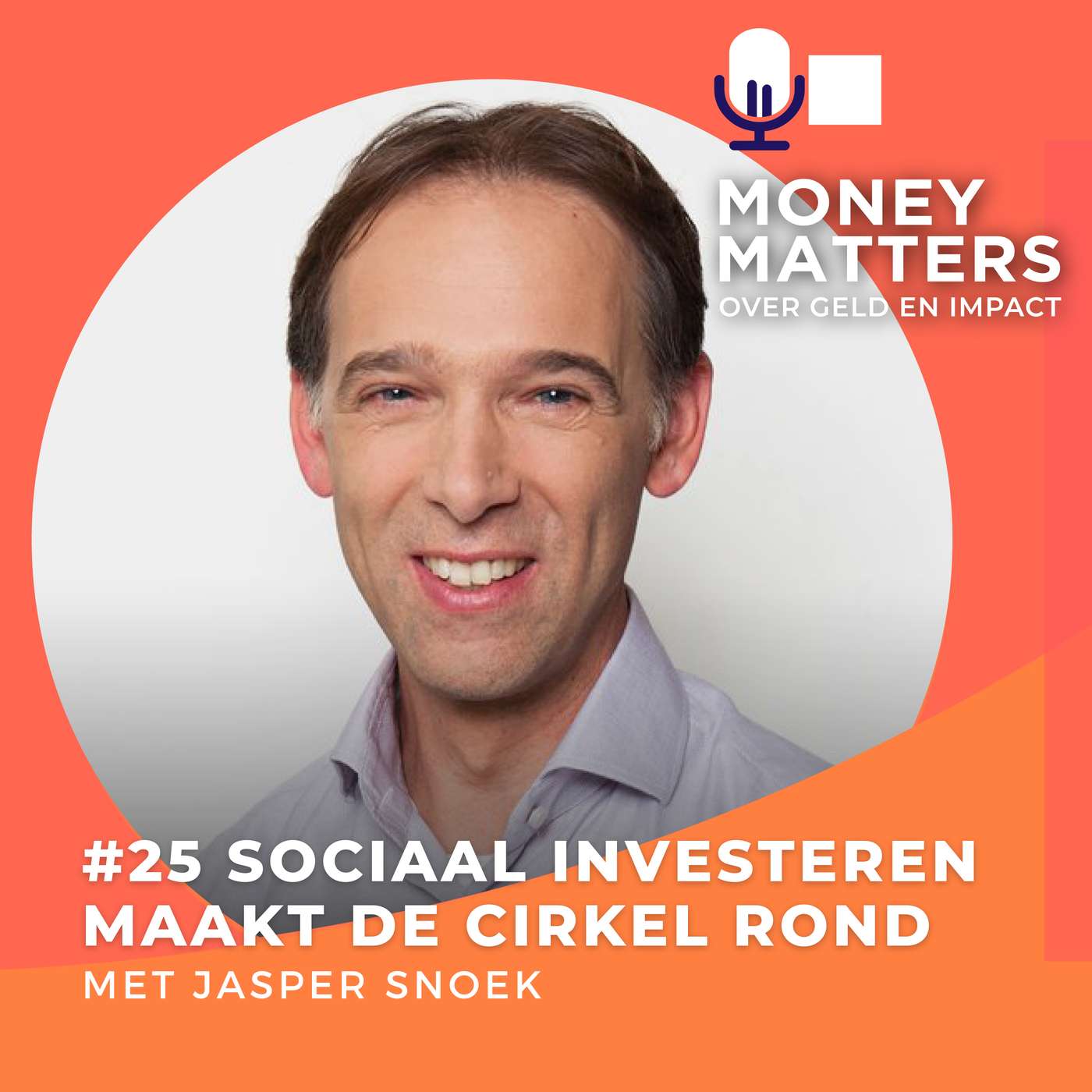Sociaal investeren maakt de cirkel rond. Met Jasper Snoek. (#25) episode artwork