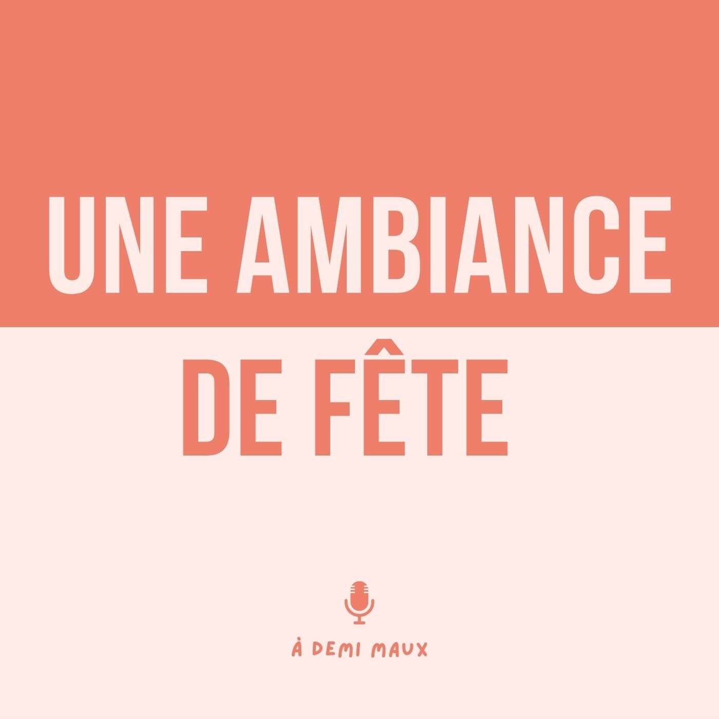 Une ambiance de fête