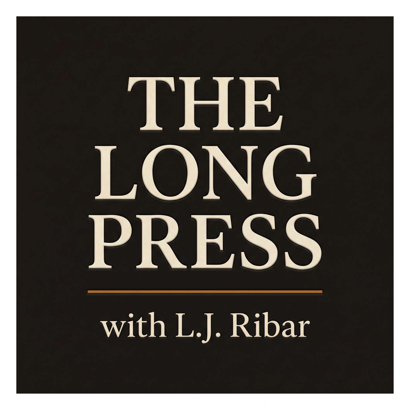 The Long Press with L.J. Ribar