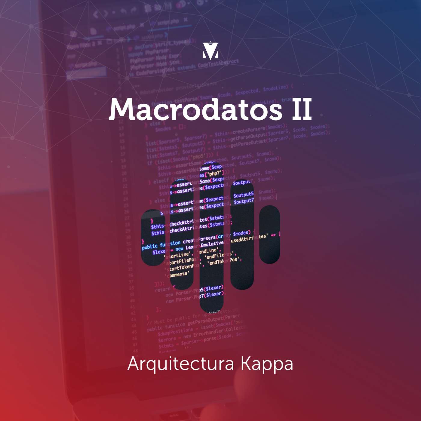 5 - MACRODATOS II: Arquitectura Kappa episode artwork