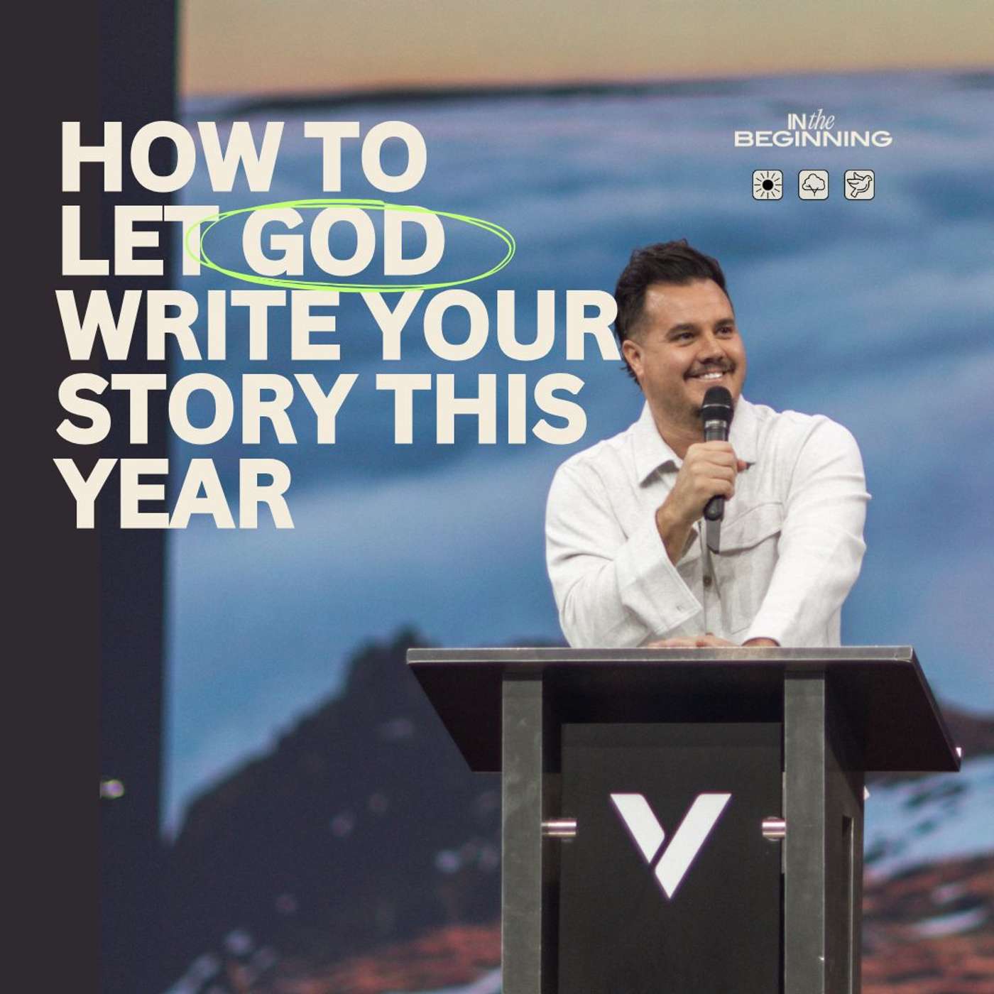 How To Let God Write Your Story This Year | Paul Daugherty | In The Beginning Pt. 1