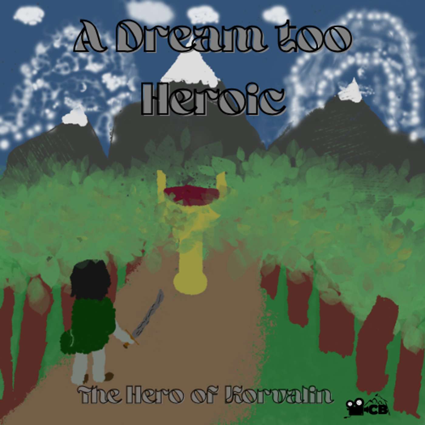 A Dream too Heroic (The Hero of Korvalin)