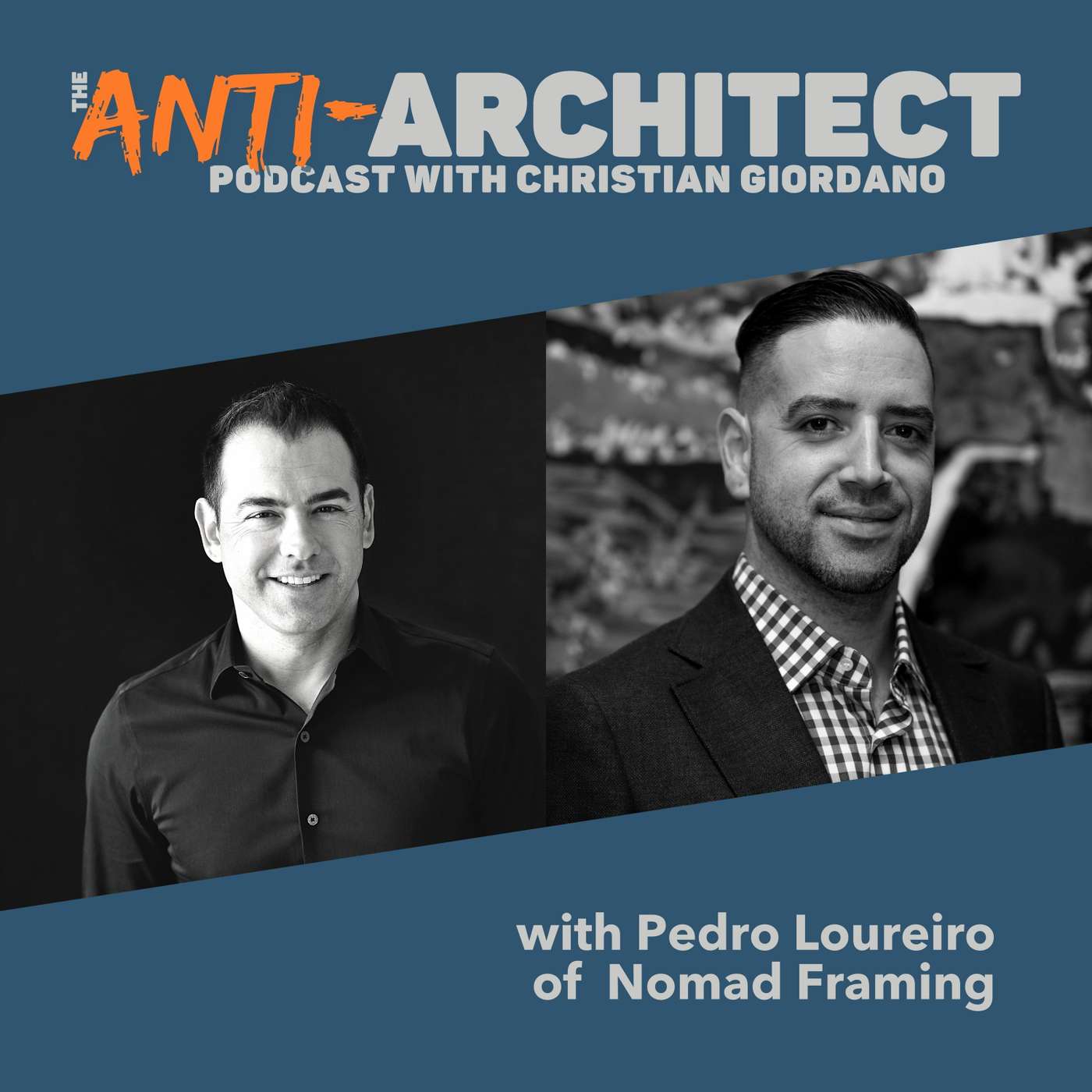 Episode 5: Pedro Loureiro of Nomad Framing episode artwork