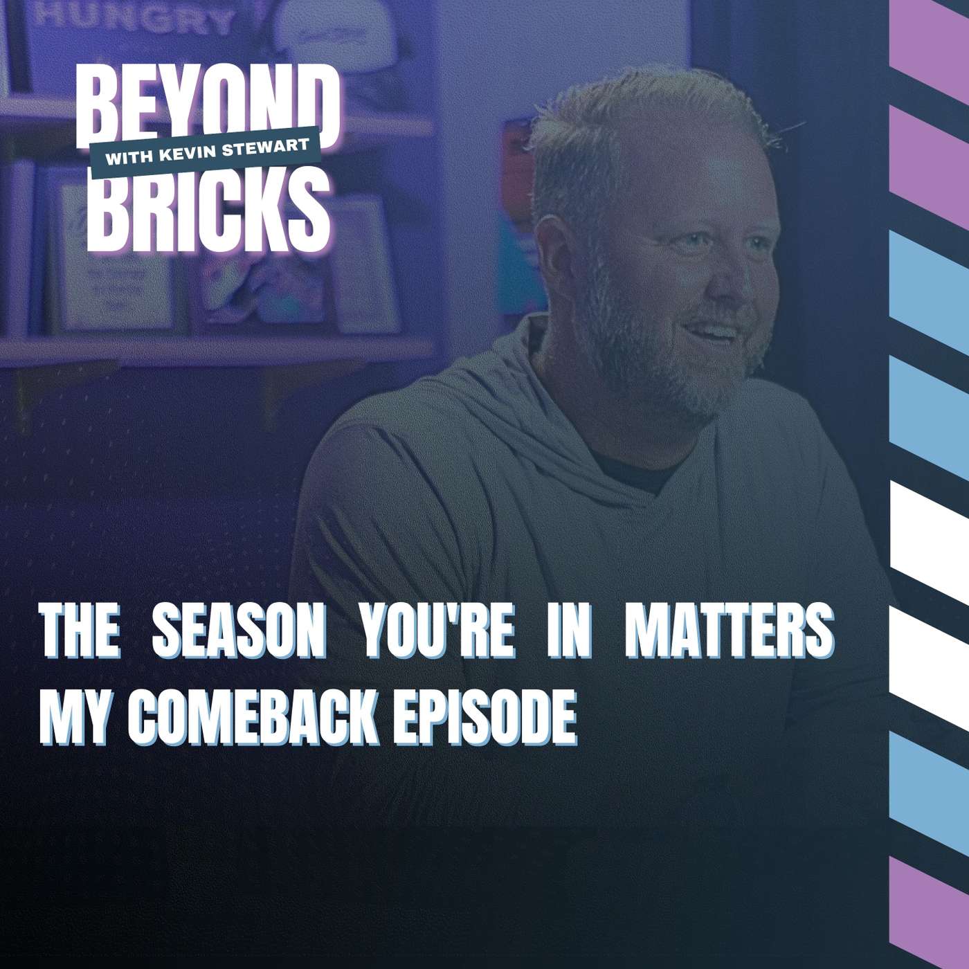 The Season You're In Matters — My Comeback Episode | Beyond Bricks episode artwork