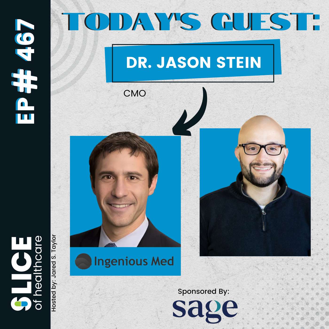 #467 - Dr. Jason Stein, Chief Medical Officer at Ingenious Med