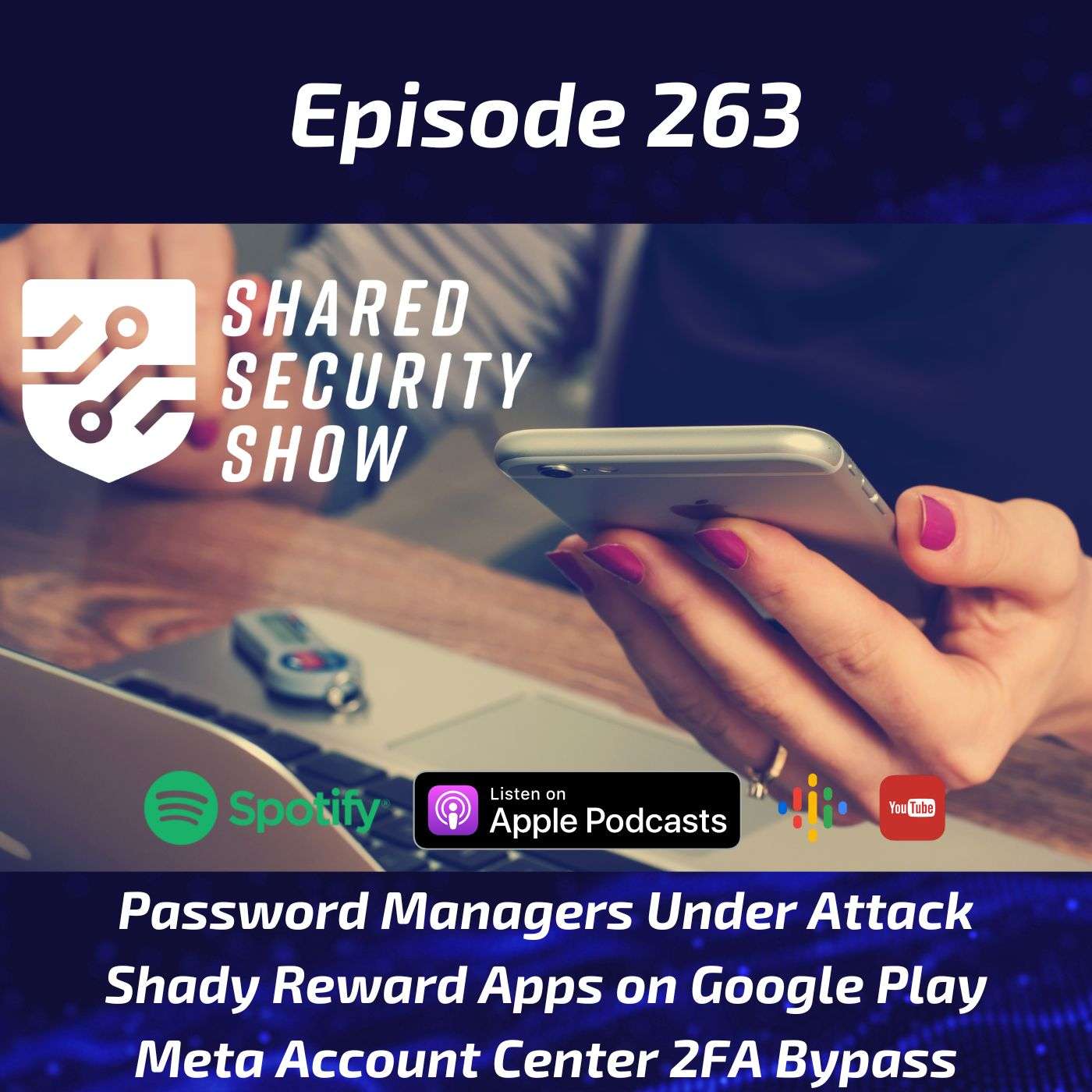 Password Managers Under Attack, Shady Reward Apps on Google Play, Meta Account Center 2FA Bypass episode artwork