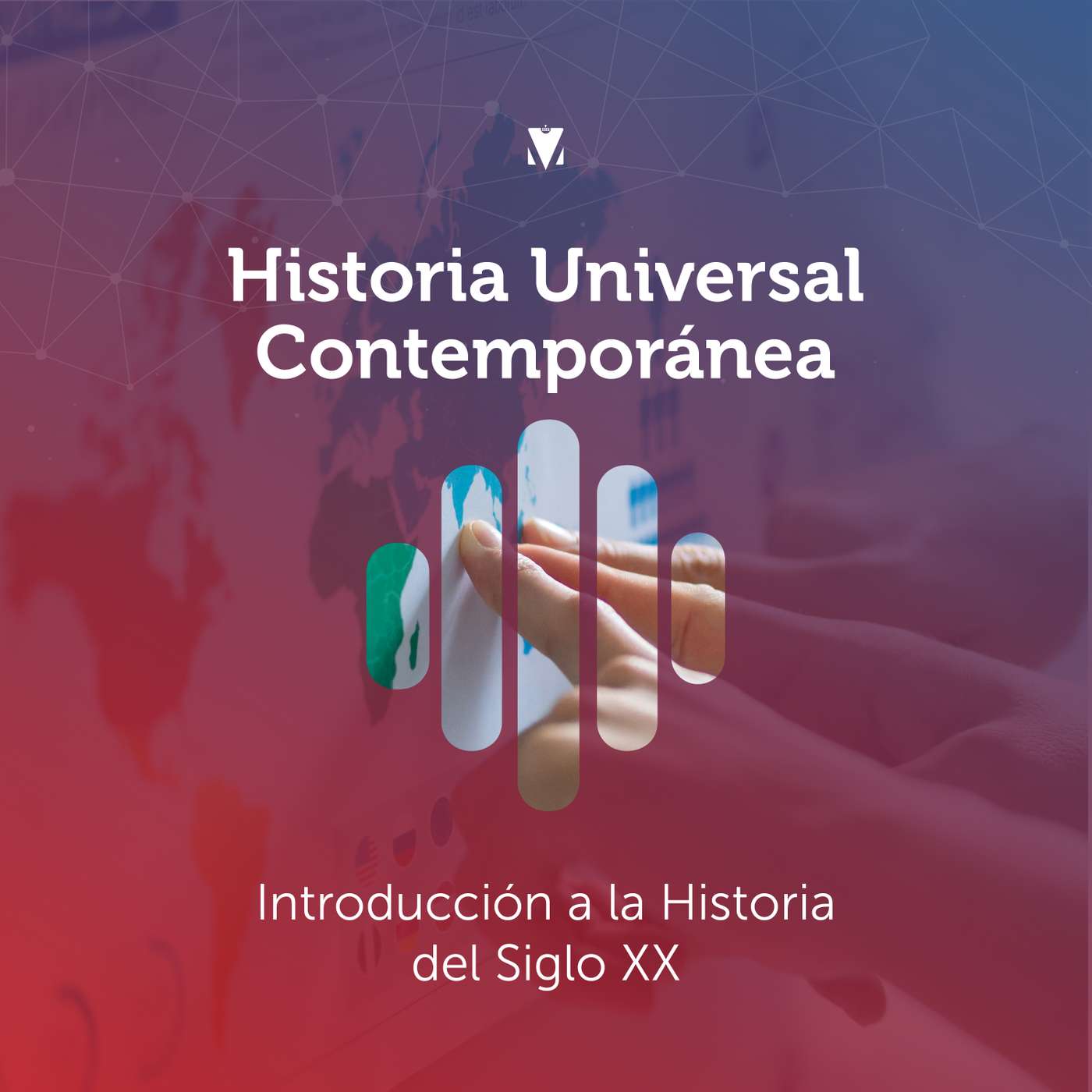1 - HISTORIA UNIVERSAL CONTEMPORÁNEA: Introducción a la Historia del Siglo XX episode artwork