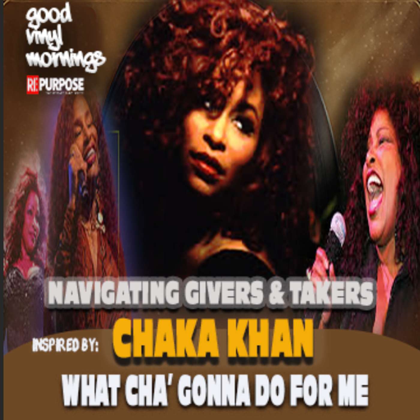Navigating the Givers and the Takers Inspired by: “What Cha’ Gonna Do for Me” – Chaka Khan Navigating the Givers and the Takers Inspired by: “What Cha’ Gonna Do for Me” – Chaka Khan