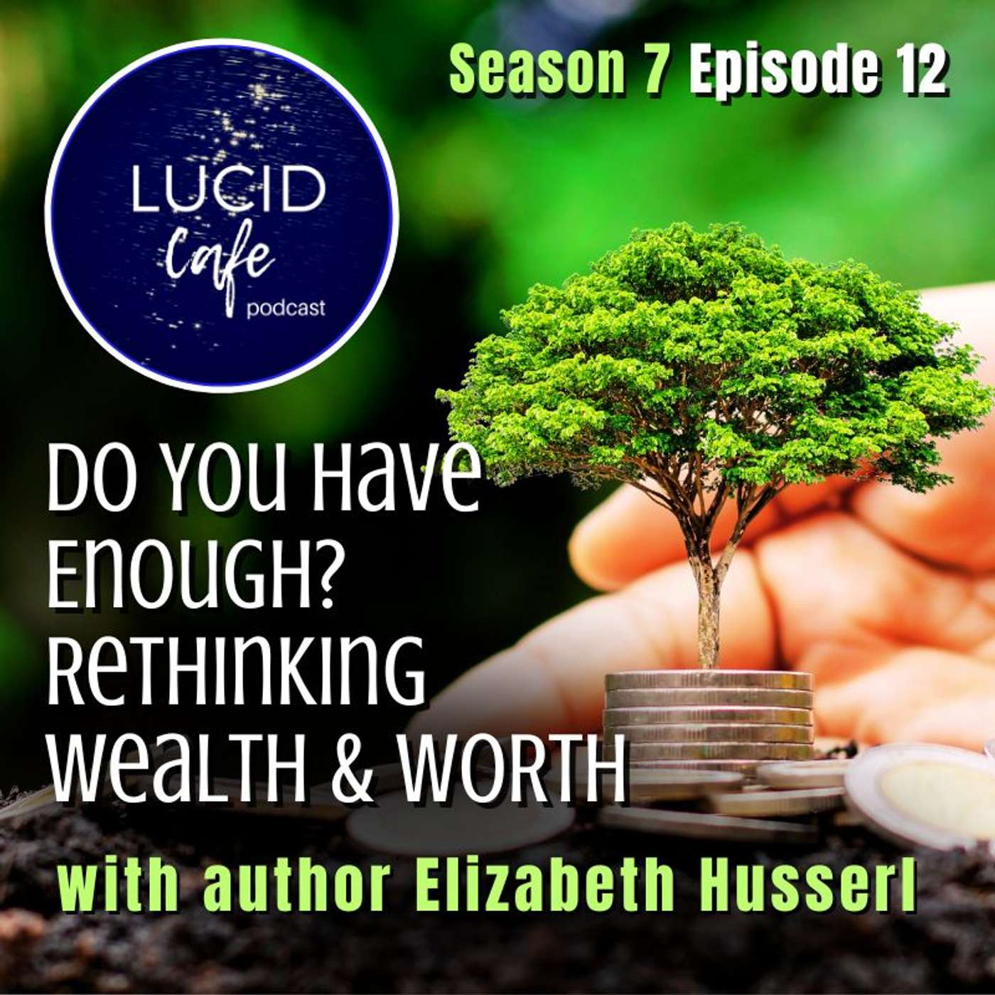 Do You Have Enough? Rethinking Wealth & Worth with author Elizabeth Husserl
