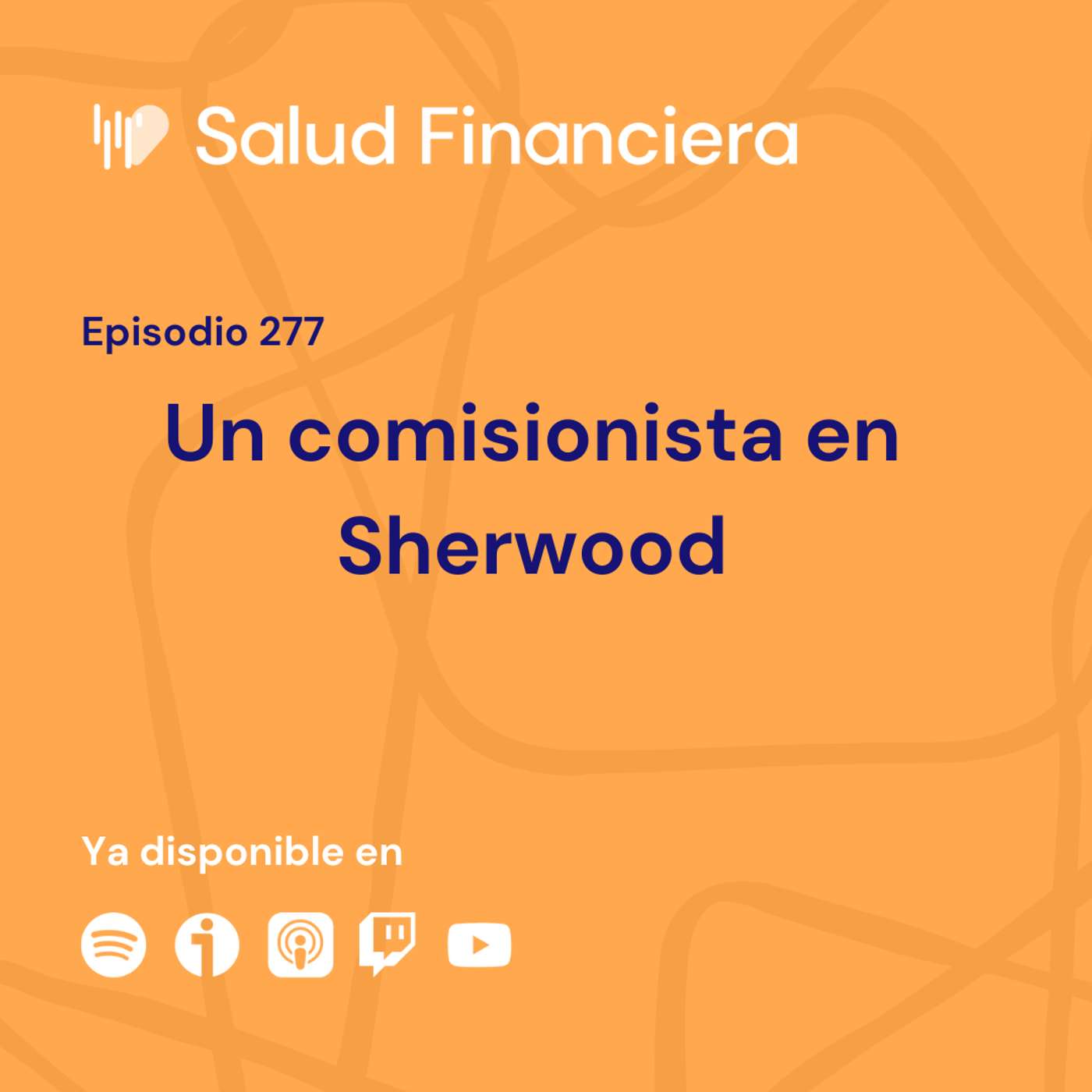 Salud Financiera #277: Un comisionista en Sherwood