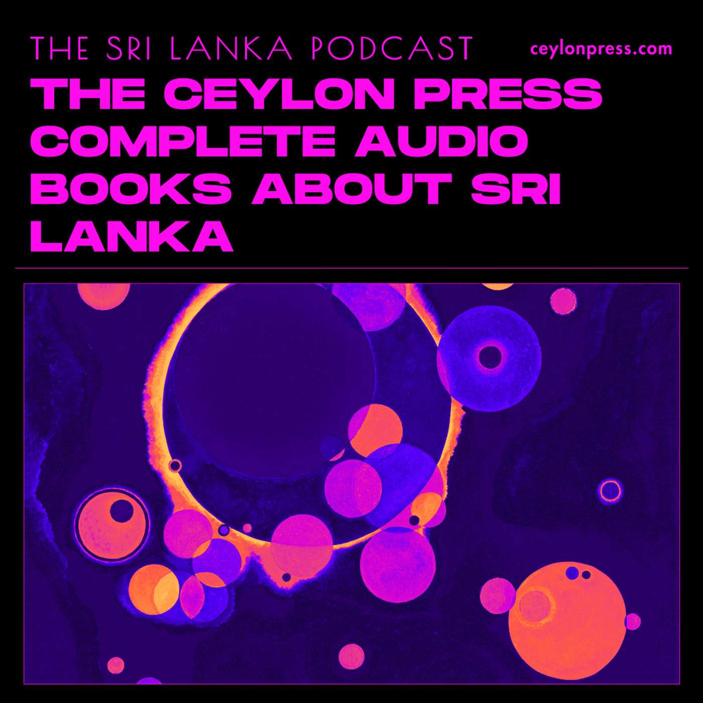 The Sri Lanka Podcast: Complete Audio Books About Sri Lanka