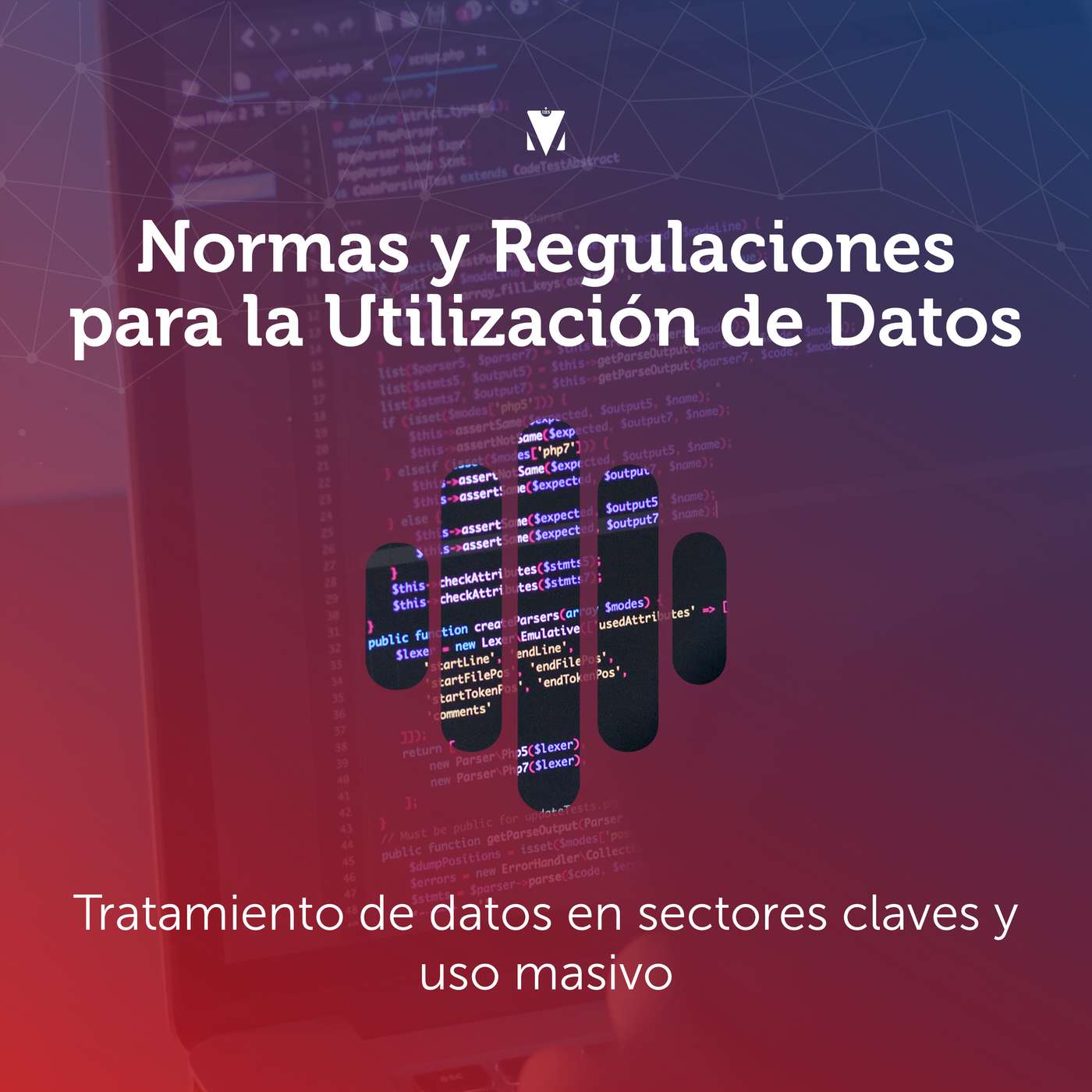 5 - NORMAS Y REGULACIONES PARA LA UTILIZACIÓN DE DATOS: Tratamiento de datos en sectores claves y uso masivo episode artwork