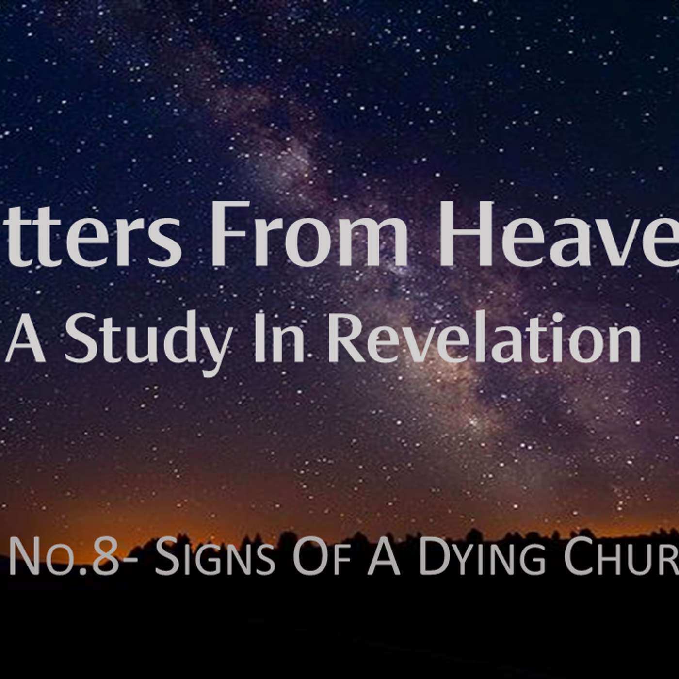 Letters From Heaven (Revelation) No.8- Signs of a Dying Church
