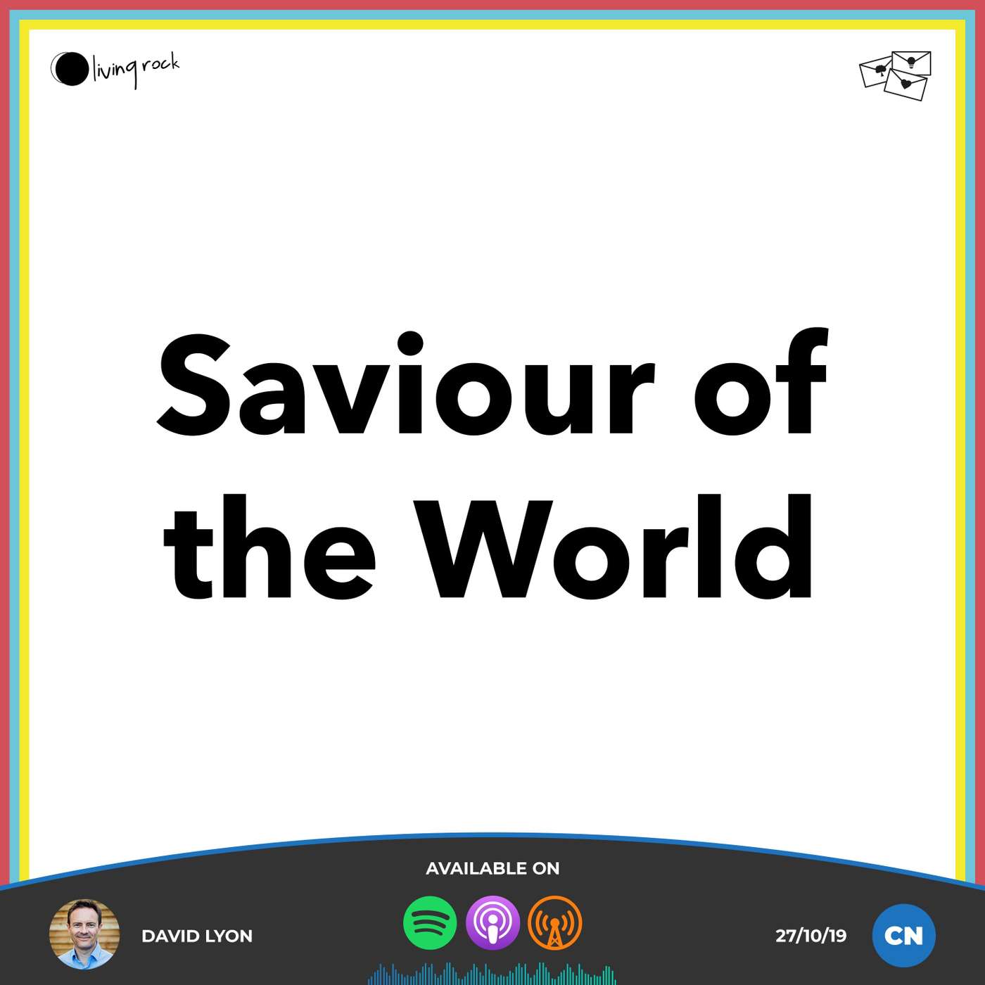Saviour of the World | David Lyon | 27/10/19 | Central episode artwork