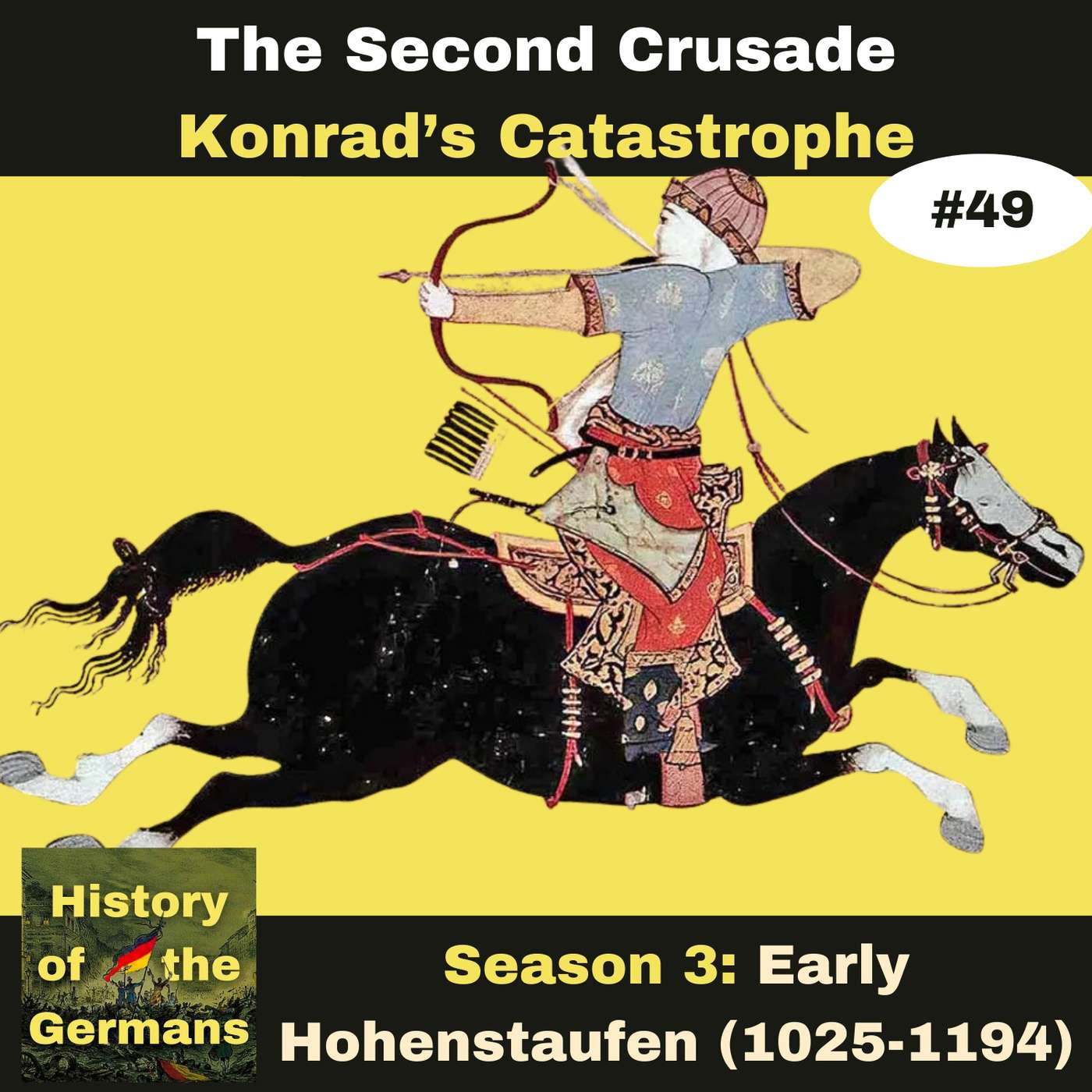 Ep. 49: Second Crusade (1147-1149) - Konrad's Catastrophe