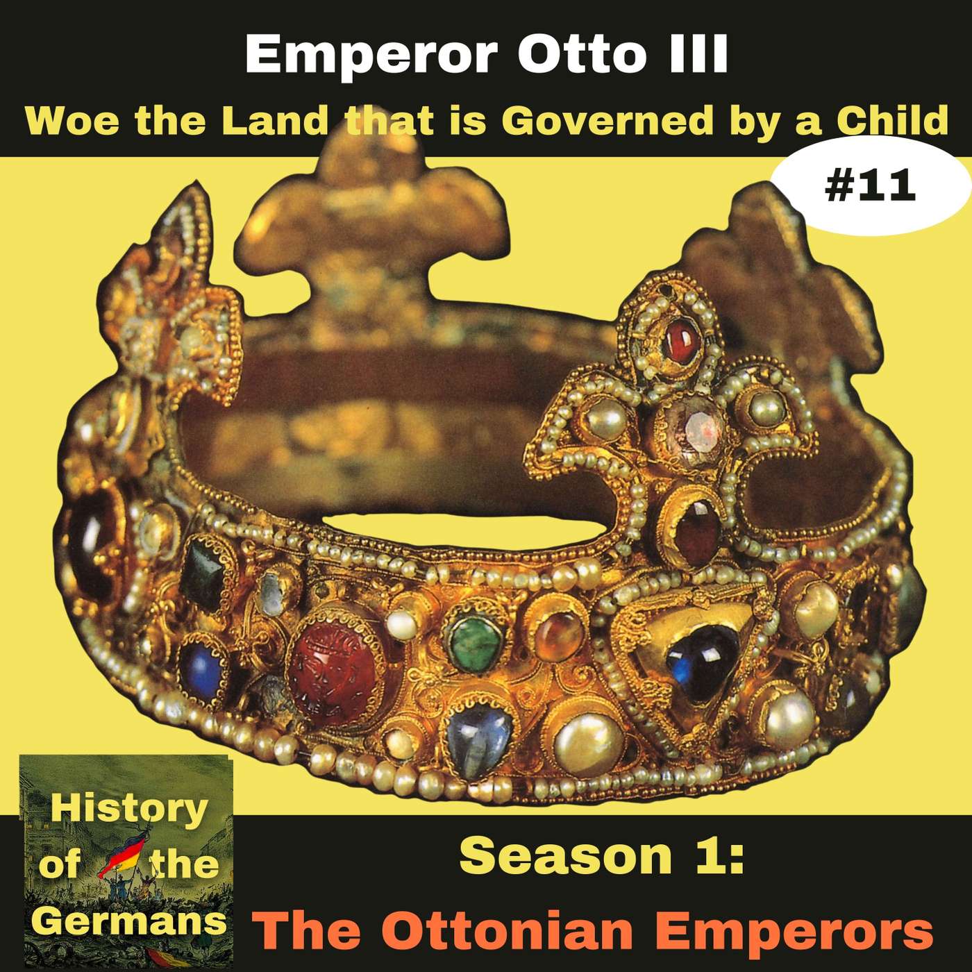 Ep. 11: Otto III (983-1002) - Woe the Land that is Governed by a Child