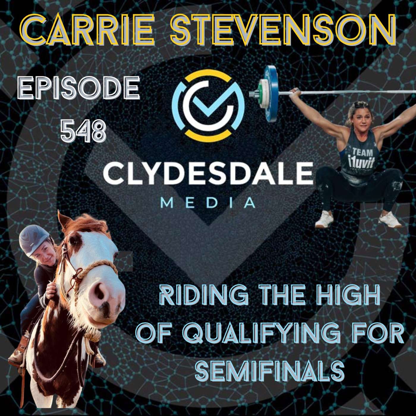 Carrie Stevenson - The Clydesdale Media Semifinalist Series | Reaching for New Heights at Semifinals episode artwork