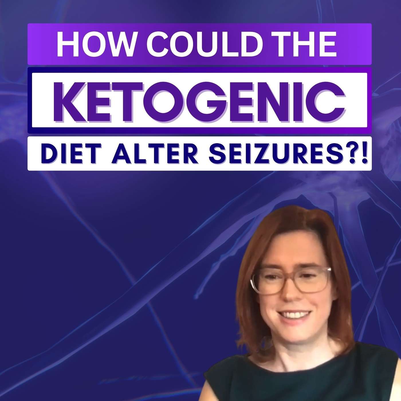 How Might The Ketogenic Diet Alter Epileptic Seizures? - Stefanie Prast-Nielsen episode artwork