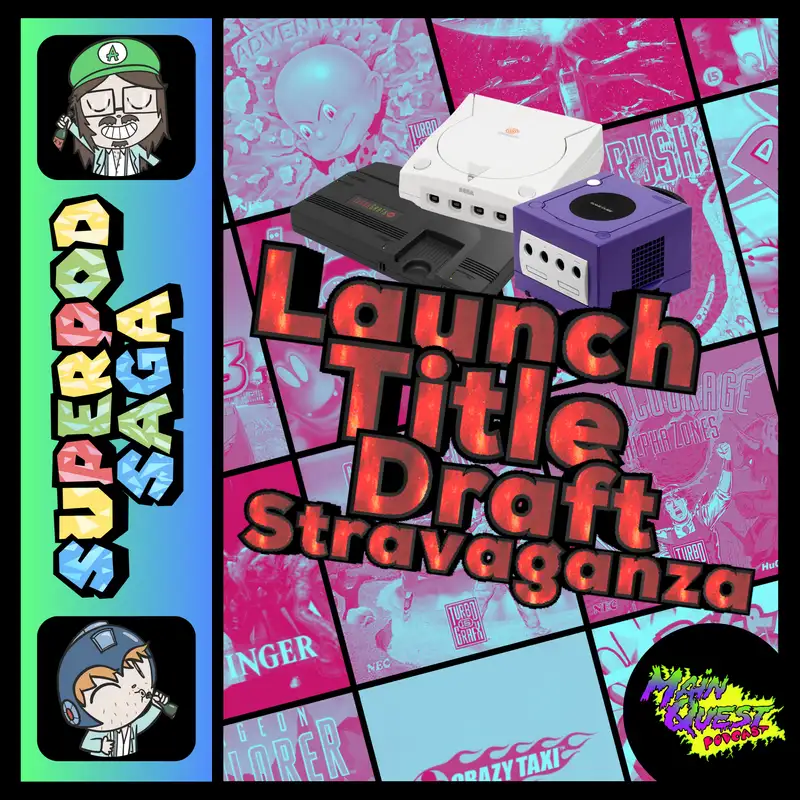 Ep. 138 - GameCube vs Dreamcast vs TurboGrafx-16: Launch Title Draft (ft. Keith)