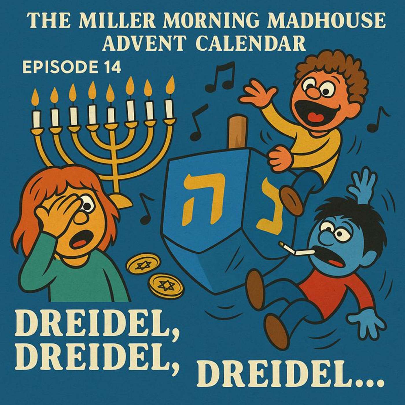 Advent 2025 E14 - Dreidel, Dreidel, Dreidel... Advent 2025 E14 - Dreidel, Dreidel, Dreidel...