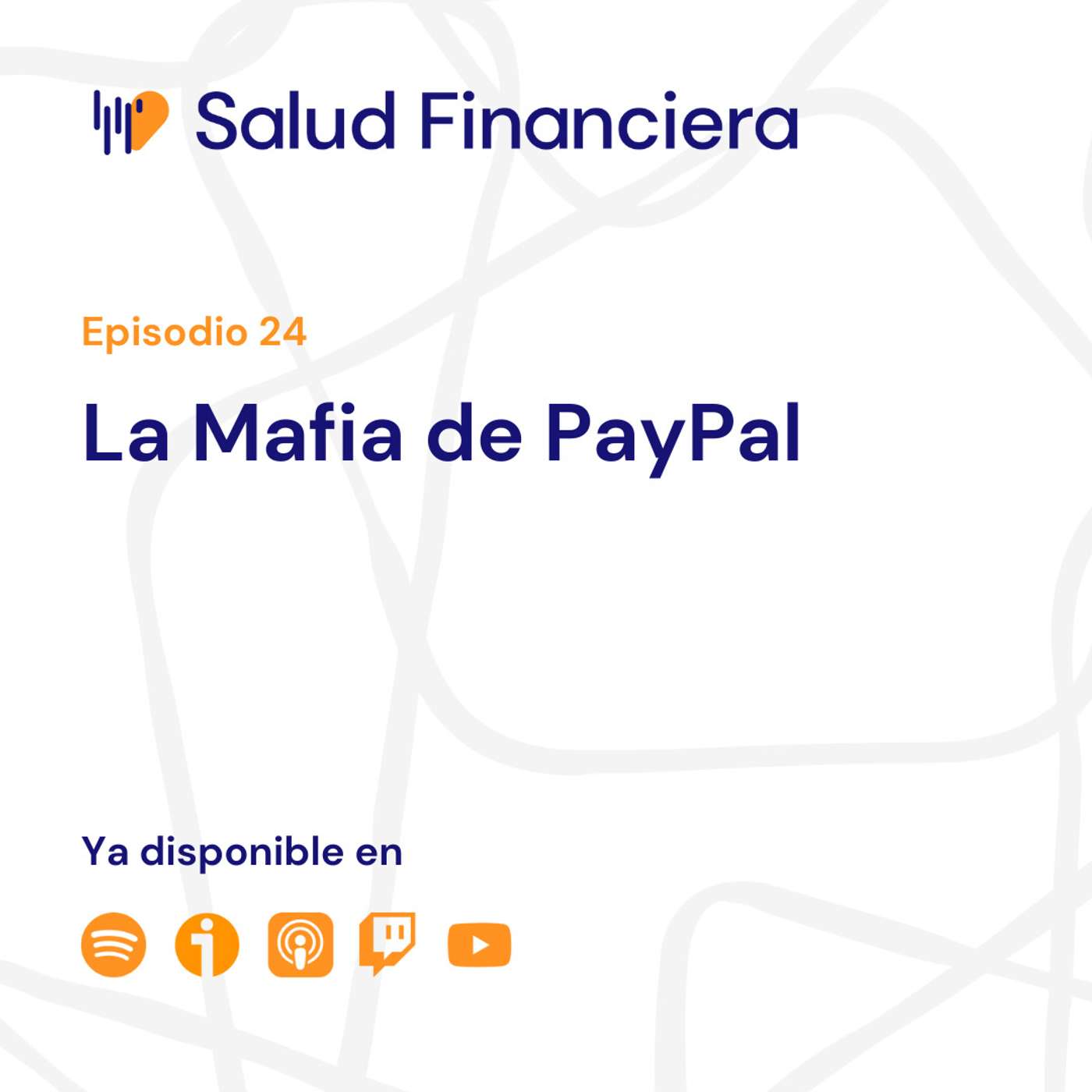 Salud Financiera #24: La Mafia de PayPal