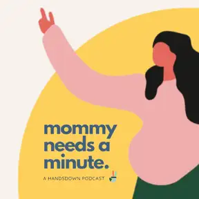 mommy needs a minute