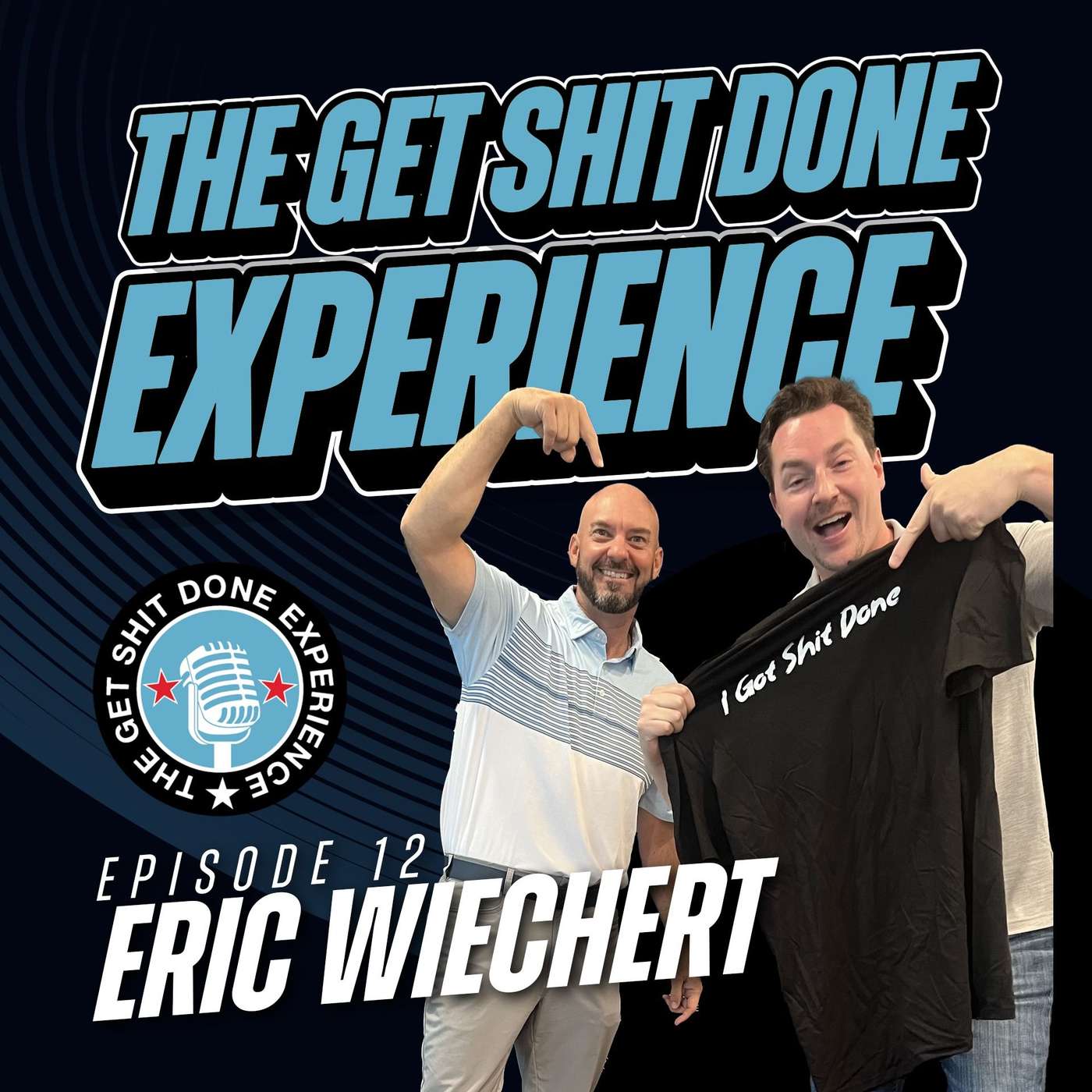 The Get Shit Done Experience