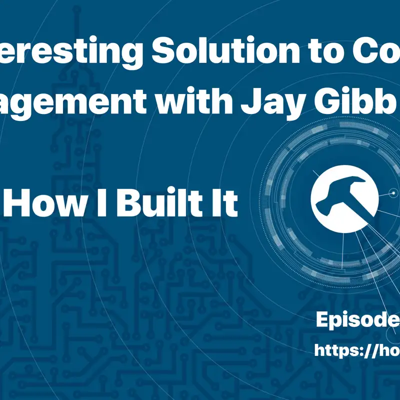A Interesting Solution to Contact Management with Jay Gibb