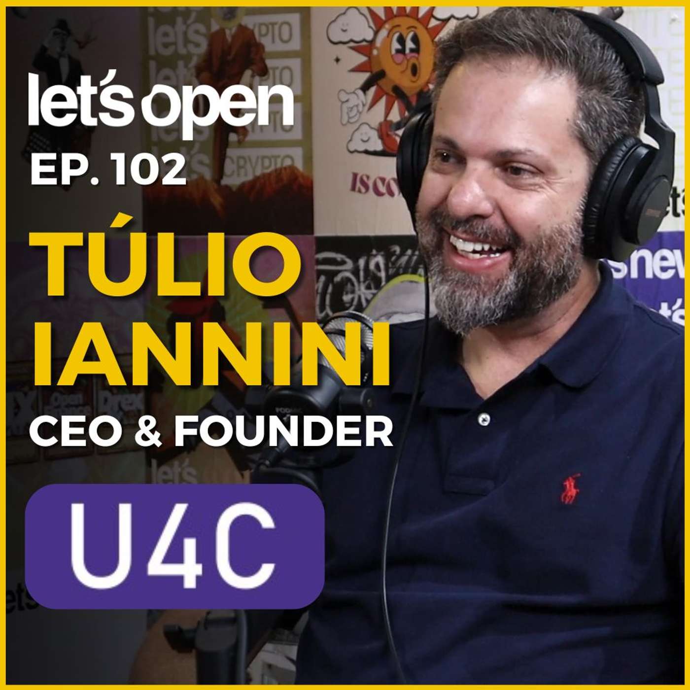 Túlio Iannini - CEO e Co-founder @ U4C - Let's Open Podcast #102 Túlio Iannini - CEO e Co-founder @ U4C - Let's Open Podcast #102