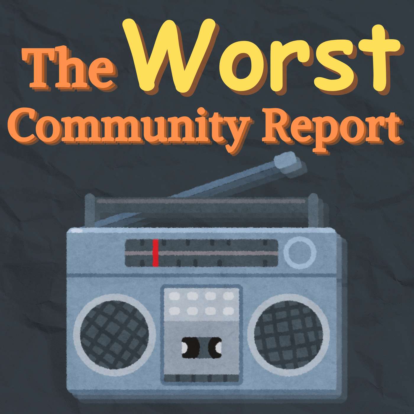 The Worst Community Report
