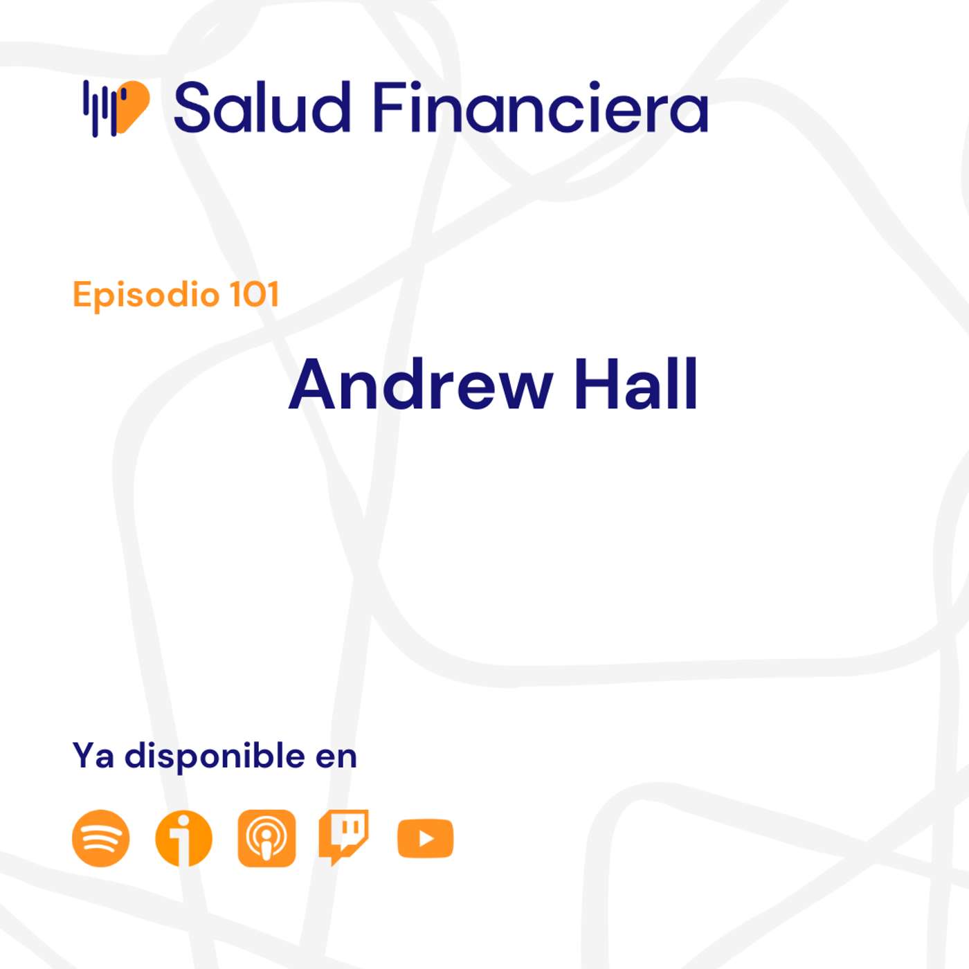 Salud Financiera #101: Andrew Hall