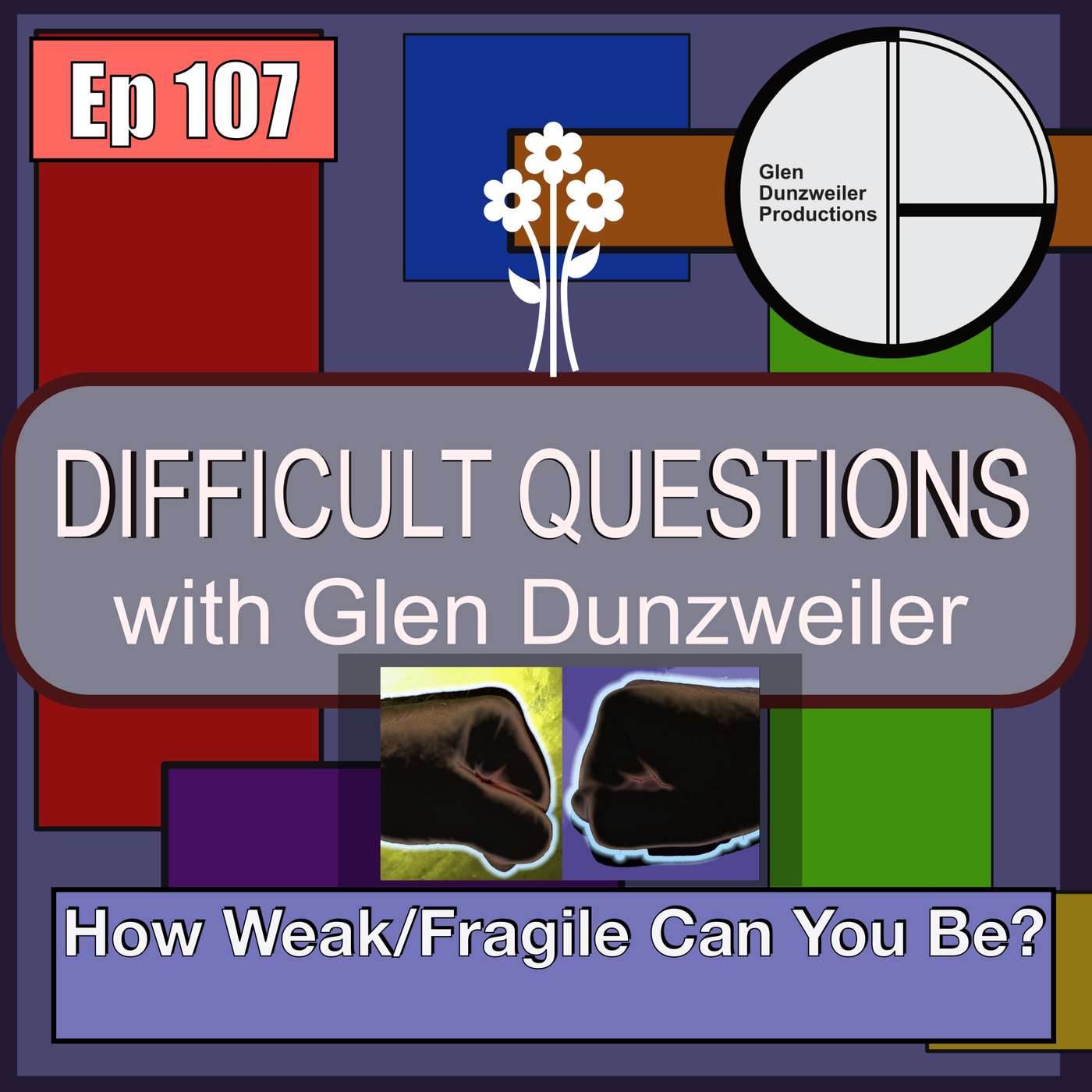 Difficult Questions: How Weak/Fragile Can You Be? episode artwork